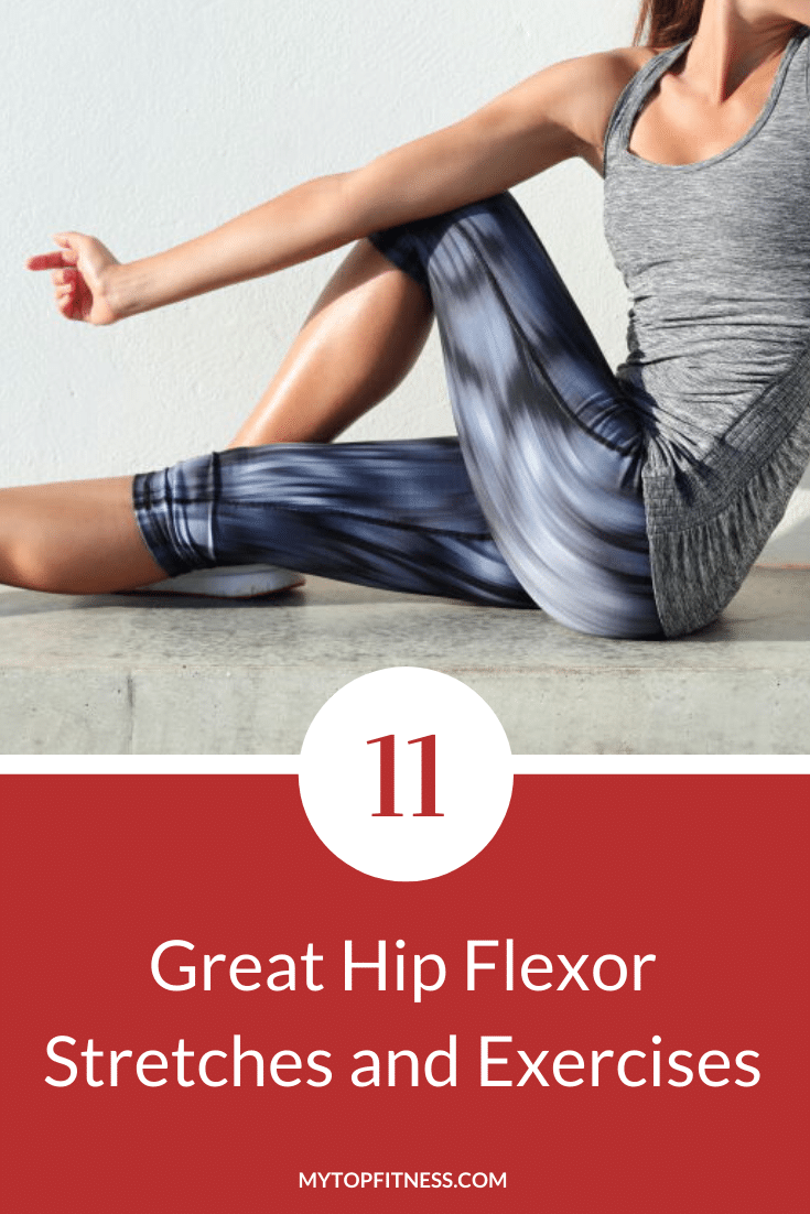 11 Great Hip Flexor Stretches and Exercises - My Top Fitness