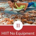 11 HIIT No Equipment Required Workouts